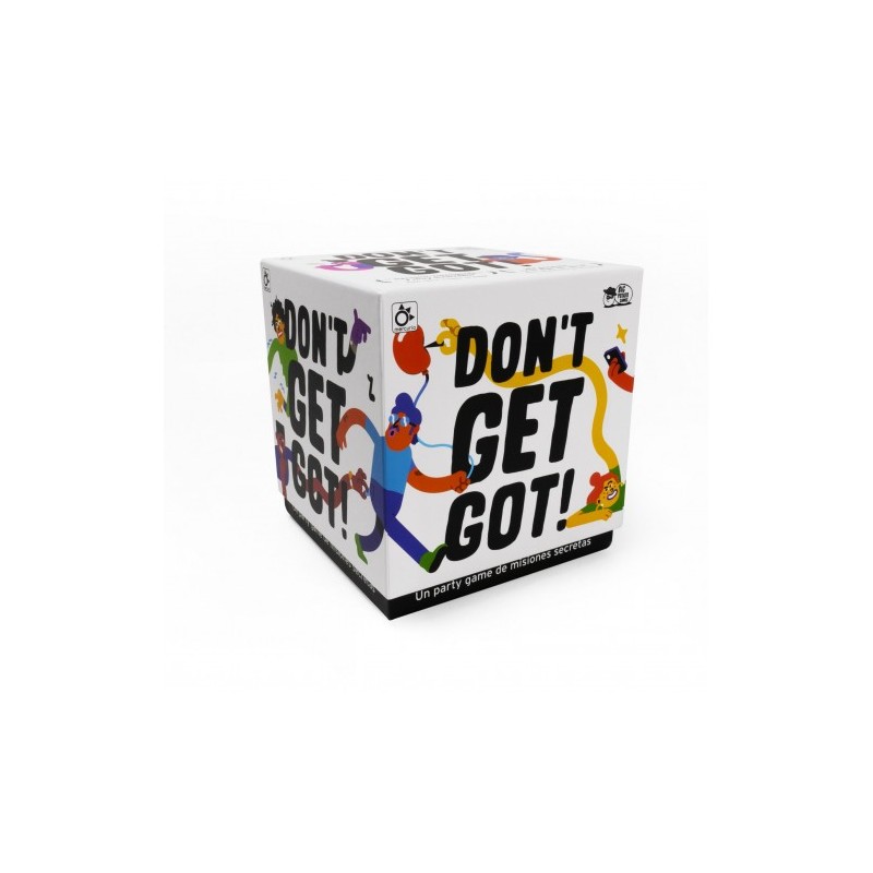 DON'T GET GOT